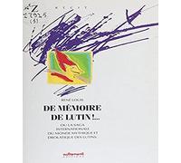 De mémoire de lutin !...: Ou la saga internationale du monde mythique et drolatique des lutins
