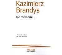De mémoire... Kazimierz Brandys (Auteur), Jean-Yves Erhel (Traduction)