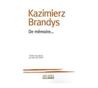 De mémoire... Kazimierz Brandys (Auteur), Jean-Yves Erhel (Traduction)