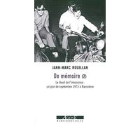 De Mémoire - Tome 2, Le Deuil De L'innocence : Un Jour De Septembre 1973 À Barcelone