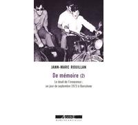 De Mémoire - Tome 2, Le Deuil De L'innocence : Un Jour De Septembre 1973 À Barcelone