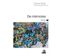 De mémoires - Olivier Bailly - Academia Eds - broché - Roman
