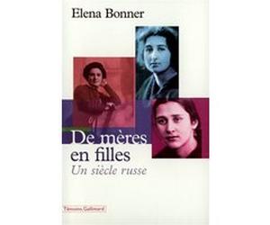De mères en filles Elena Georgievna Bonnèr (Auteur), Sophie Benech (Traduction)