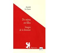 De mères en filles: Imagos de la féminité