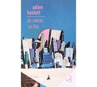 De mères en fils Adam Haslett (Auteur), Étienne Gomez (Traduction)