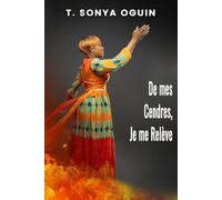 De mes Cendres, je me Relève