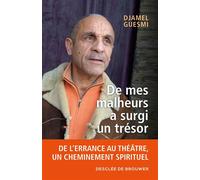 De mes malheurs a surgi un trésor - Djamel Guesmi - Desclée De Brouwer - broché - Témoignage
