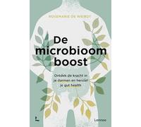 De microbioom boost: Ontdek de kracht in je darmen en herstel je gut health