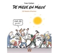De mieux en mieux 100 dessins d'humour - Yves Cotten - Locus Solus - broché - Bande dessinée