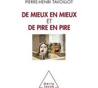 De Mieux en mieux et de pire en pire Pierre-Henri Tavoillot (Auteur)