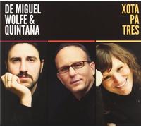 De Miguel, Wolfe & Quintana - Xota Pa Tres