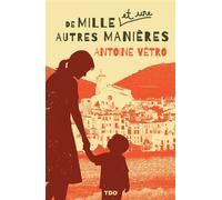 De mille et une autres manieres - Antoine Vétro - T.d.o - broché - Roman