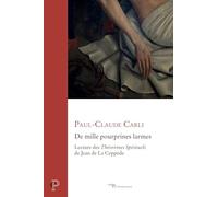 "De mille pourprines larmes" : lecture des Théorèmes de Jean de La Ceppède