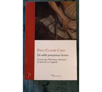 De Mille Pourprines Larmes - Lecture Des Théorèmes Spirituels De Jean De La Ceppède