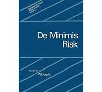 De Minimis Risk (Contemporary Issues in Risk Analysis): Volume 2 - [Version Originale] Inconnu (Auteur)
