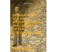 De misachting van het historisch recht van Limburg op een soevereine staat: (Denkschrift)