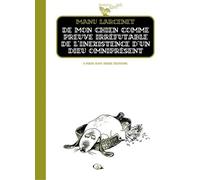 De Mon Chien Comme Preuve Irréfutable De L'inexistence D'un Dieu Omniprésent
