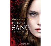 De mon sang T03 Troublée: De mon sang