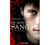 De mon sang T04 Passionnée: De mon sang