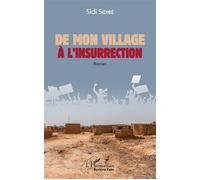 De mon village à l'insurrection Roman - Sidi Sidibé - L'harmattan - broché - Roman