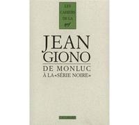 De Monluc à la "Série Noire" Jean Giono (Auteur), Henri Godard (Edité par)