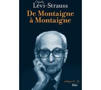 De Montaigne à Montaigne Claude Lévi-Strauss (Auteur), Emmanuel Desveaux (Auteur)