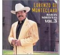 De Monteclaro, Lorenzo - Raices De La Musica Nortena 3
