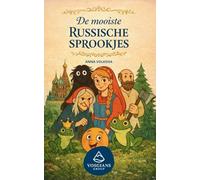 De mooiste Russische sprookjes: Tijdloze volksverhalen vol magie, wijsheid en traditie