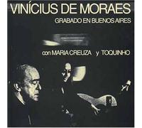 De Moraes, Vinicius con Maria Creuza y Toquinho - Vinicius De Mores Grabado en Buenos Aires