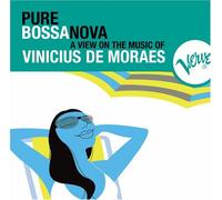 De Moraes, Vinicius - Pure Bossa Nova