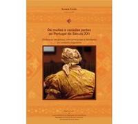De Muitas E Variadas Partes Ao Portugal Do Século Xxi - Dinâmicas De Género, Intergeracionais E Fami Susana Trovão, Inês David, Sónia Ramalho, Maria Abranches, Elsa Rodrigues, Francisco Luís, José Gab