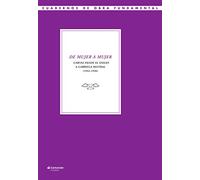De mujer a mujer: Cartas desde el exilio a Gabriela Mistral (1942-1956)