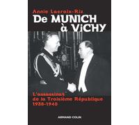 De Munich à Vichy L'assassinat de la Troisième République 1938-1940 - Annie Lacroix-Riz - Armand Colin - broché - Essai