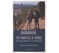 De Nantes à Rome par la Via ligeria et la Via francigena
