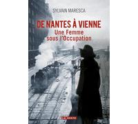 De Nantes à Vienne - Une jeune femme sous l'occupation