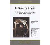 DE NARCISSE A ECHO - Le rôle de l'observation psychanalytique dans la relation éducative