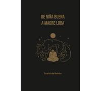 De niña buena a madre loba