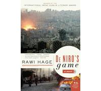De Niro's Game: An IMPAC Award-Winning Novel of Two Friends Torn Between Crime and Exile in War-Torn Beirut