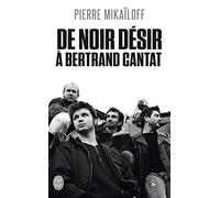De Noir Désir à Bertrand Cantat