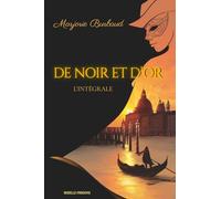 De noir et d'or: L'intégrale