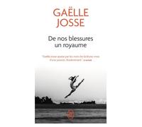 De nos blessures un royaume - Gaëlle Josse - J'ai Lu - Poche - Roman