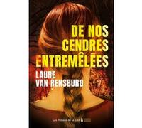 De nos cendres entremêlées Laure Van Rensburg (Auteur), Nelly Ganancia (Traduction)