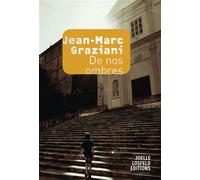 De nos ombres - Jean-Marc Graziani - Losfeld Joelle - broché - Roman