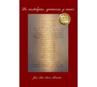 De nostalgias, quimeras y amor: Poesía en prosa