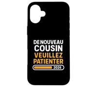 De Nouveau Cousin 2026 - Annonce Grossesse Bébé 2 À Venir Coque pour iPhone 16 Plus
