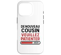 De Nouveau Cousin 2026 - Annonce Grossesse Bébé 2 À Venir Coque pour iPhone 16 Pro