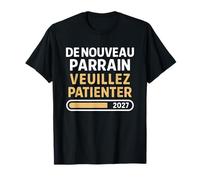 De Nouveau Parrain 2027 - Annonce 2eme Bébé Encore Parrain T-Shirt