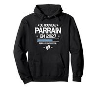De Nouveau Parrain 2027 - Annonce Tu Vas Encore Être Parrain Sweat à Capuche