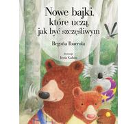 De nouveaux contes de fées qui vous apprennent à être heureux (Buch auf Polnisch)