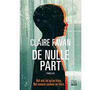 Claire Favan – De nulle part – Le nouveau thriller addictif de Claire Favan – Broché